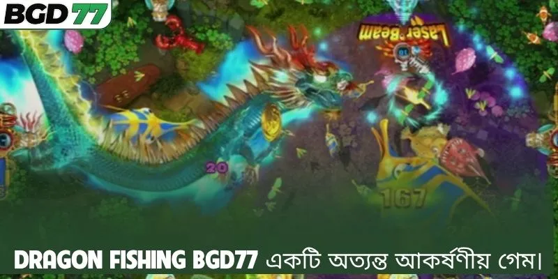 Dragon Fishing BGD77 একটি অত্যন্ত আকর্ষণীয় গেম।